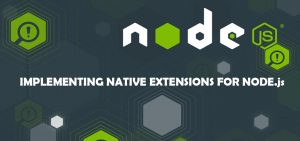 CREATING NATIVE EXTENSION CODES FOR NODE.JS