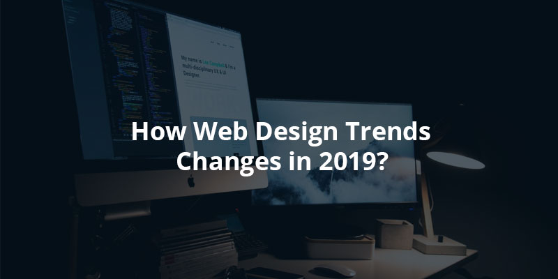 top-web-design-trends-for-2019-1