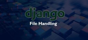 HOW TO UPLOAD FILES WITH DJANGO