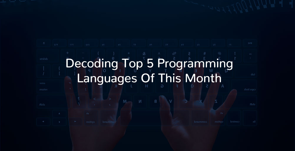 decoding-top-5-programming-languages-of-this-month-ist