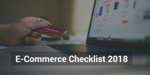 Mandatory E-Commerce Checklist 2018