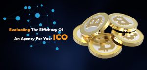 SELECTING AN EFFICIENT AGENCY FOR YOUR ICO