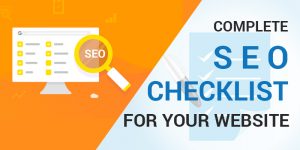 COMPLETE SEO CHECKLIST FOR YOUR WEBSITE