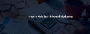 INBOUND MARKETING STRATEGY TIPS AND COMPLETE GUIDE 2017