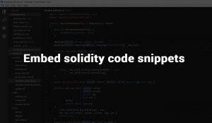 METHODS TO EMBED SOLIDITY CODE SNIPPETS IN YOUR WEBSITE