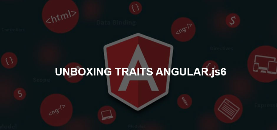 unboxing-traits-angular.js6_
