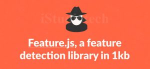 IMPLEMENTING FEATURE.JS A 1KB LIGHTWEIGHT BROWSER DETECTION LIBRARY
