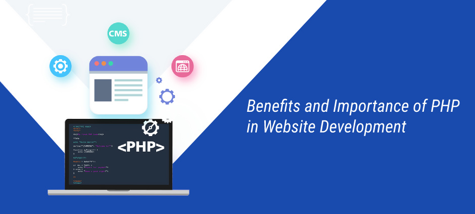 BENEFITS AND IMPORTANCE OF PHP IN WEBSITE DEVELOPMENT