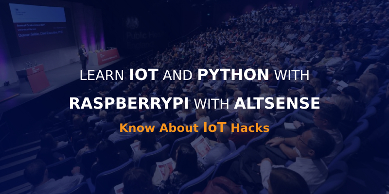 LEARN IOT AND PYTHON WITH RASPBERRYPI WITH ALTSENSE