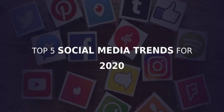 Social Media Trends To Watch Out In 2020