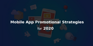 BEST WAY TO PROMOTE A MOBILE APP THIS 2020