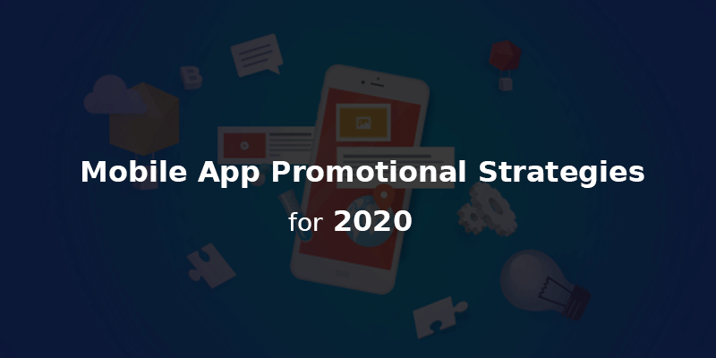 BEST WAY TO PROMOTE A MOBILE APP THIS 2020