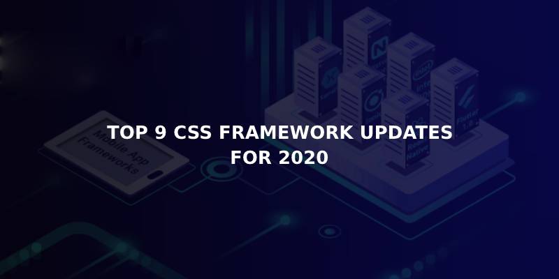 Notable CSS Framework Updates For 2020