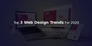 Un Avoidable Web Design Trends For 2020