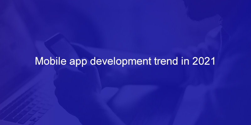 Mobile-app-development-trend-in-2021-image