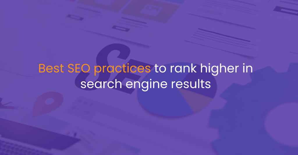 Best SEO practices to rank higher in search engine results-IStudio Techniques