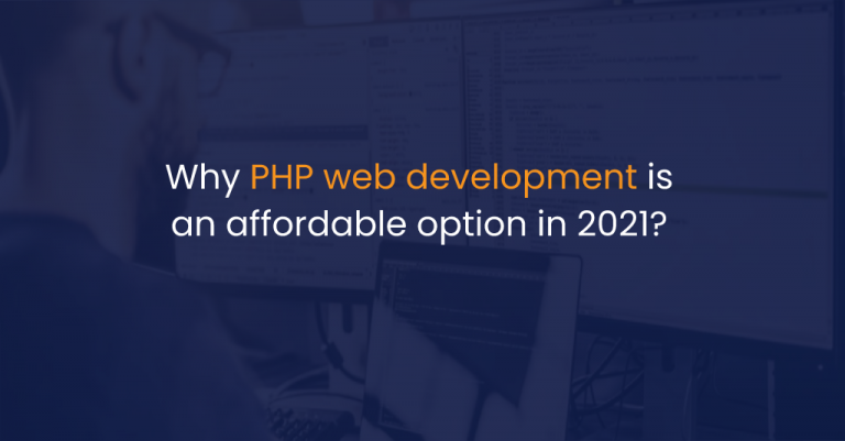PHP web development is an affordable option in 2021-IStudio Technologies