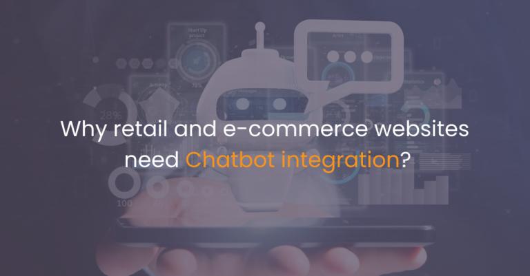 Why retail and e-commerce websites need Chatbot integration-IStudio Technologies