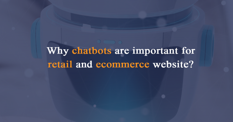 Why chatbots are important for retail and ecommerce website? -IStudio Technologies