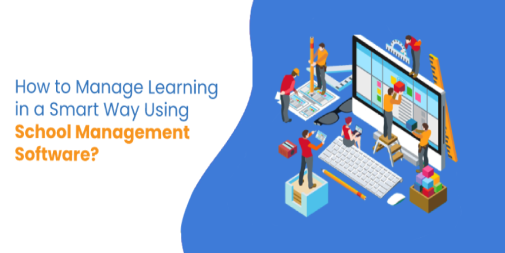 How to Manage Learning in A Smart Way Using School Management Software?-IstudioTEchmologies