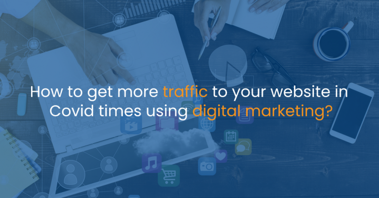 How to get more traffic to your website in Covid times using digital marketing?-IStudio Technologies