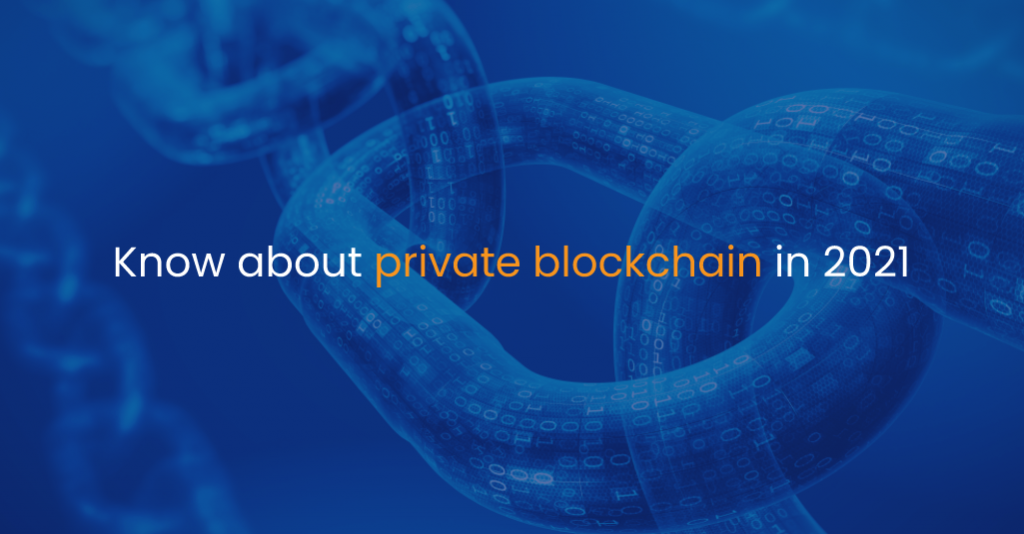 Know about private blockchain in 2021-IStudio Technologies