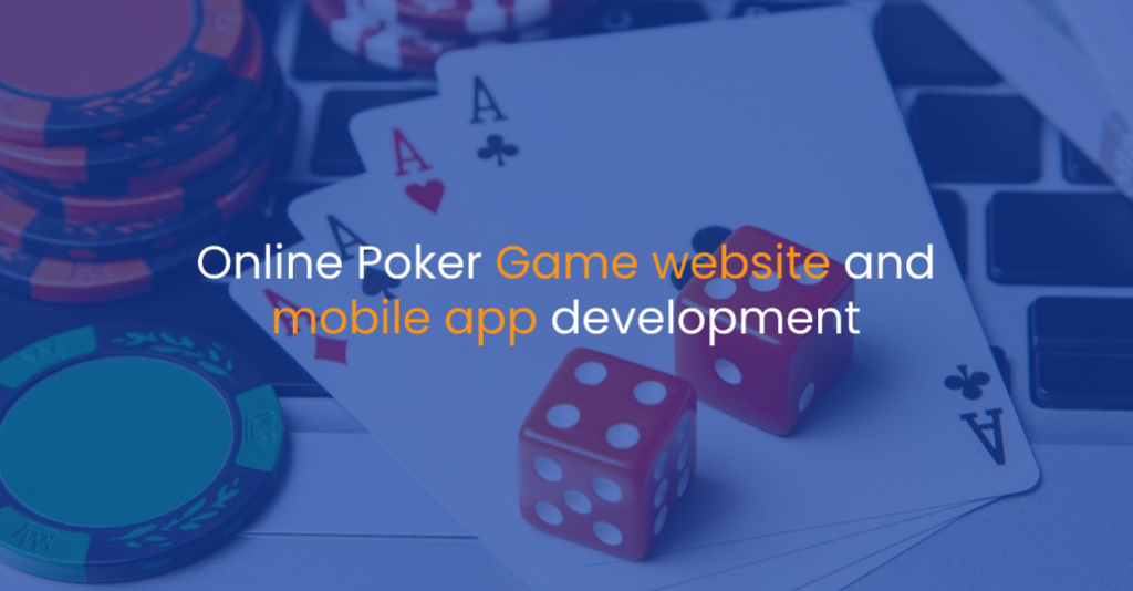 Online Poker Game website and mobile app development-IStudio Technologies