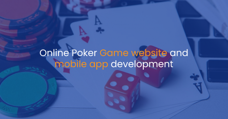 Online Poker Game website and mobile app development-IStudio Technologies