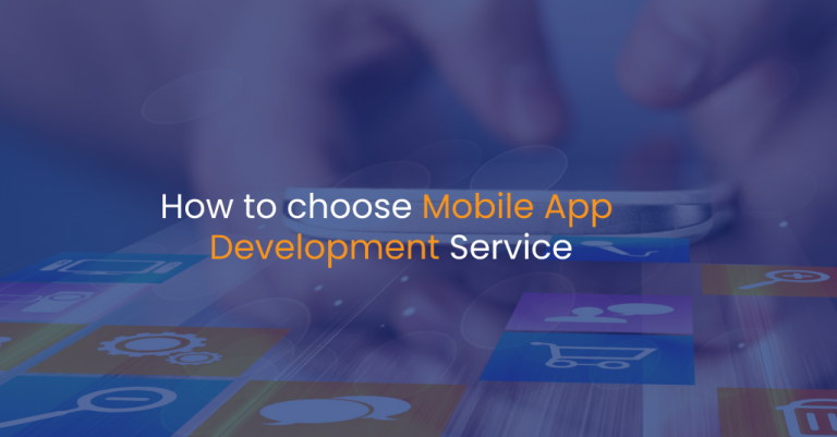 How to choose mobile app development service-IStudio Technologies