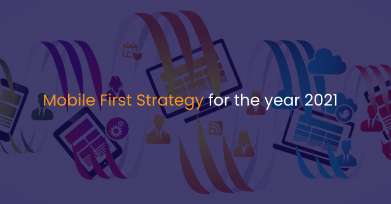 Mobile First Strategy for the year 2021 - IStudio Technologies