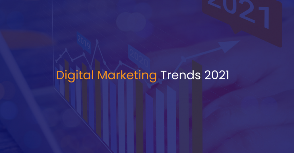 Digital Marketing Trends 2021 -IStudio Technologies