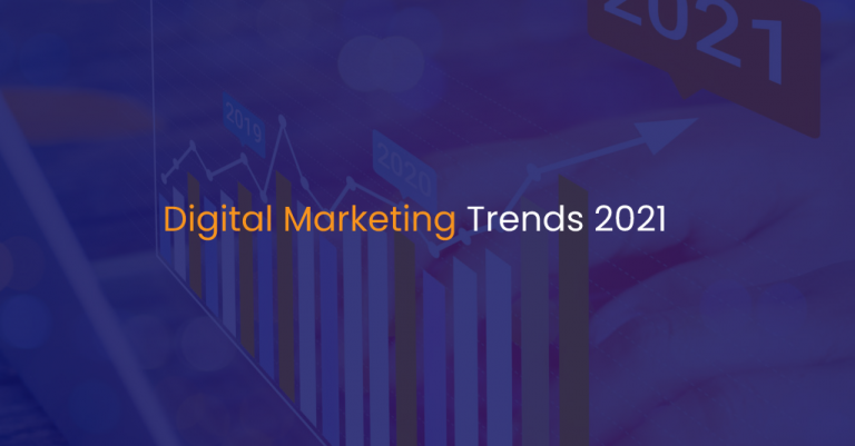 Digital Marketing Trends 2021 -IStudio Technologies