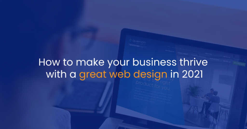 How to make your business thrive with a great web design in 2021 - IStudio Technologies