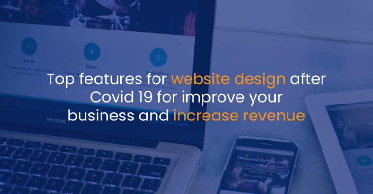 Top features for website design after Covid 19 for improve your business and increase revenue - IStudio Technologies