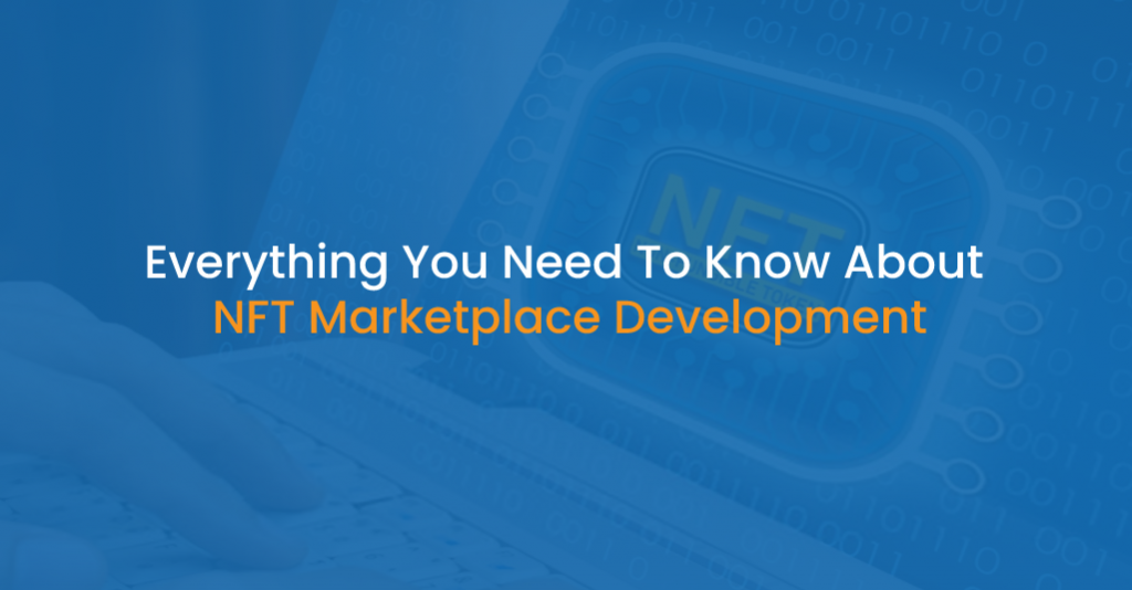 Everything You Need To Know About NFT Marketplace Development - IStudio Technologies