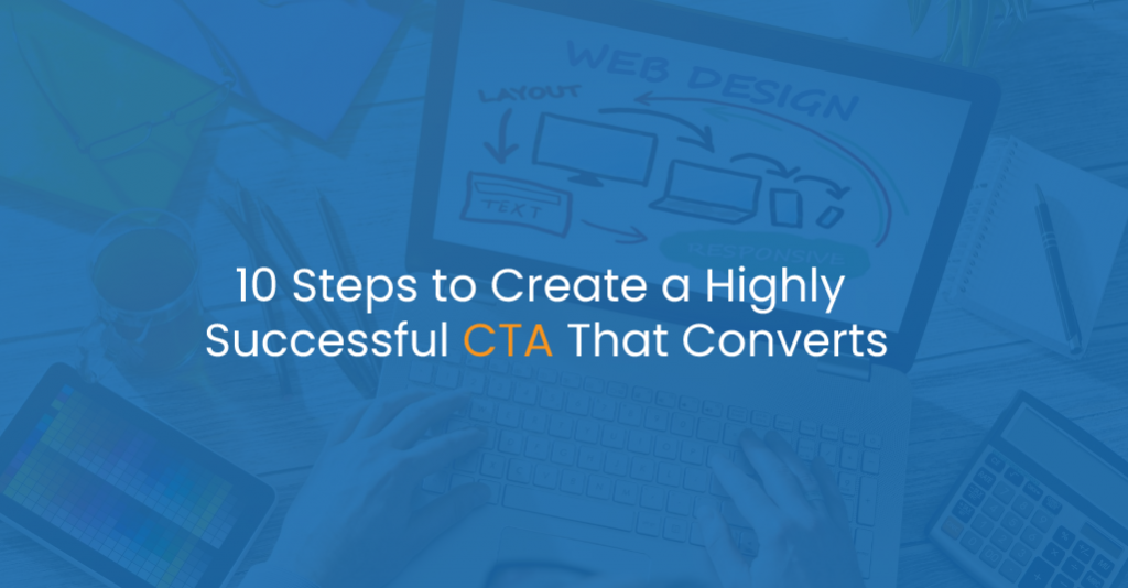 10 Steps to Create a Highly Successful CTA That Converts - IStudio Technologies