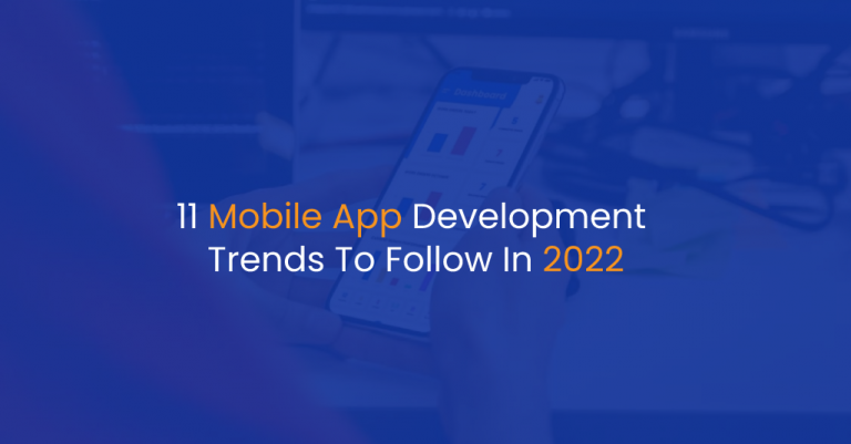 11 Mobile App Development Trends To Follow In 2022 - IStudio Technologies