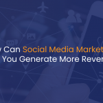 How Can Social Media Marketing Help You Generate More Revenue - IStudio Technologies