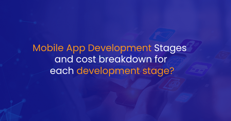 Mobile App Development Stages and cost breakdown for each development stage_ - IStudio Technologies