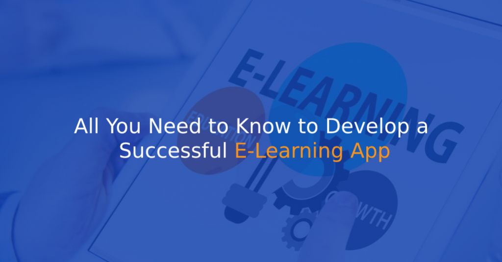 All You Need to Know to Develop a Successful E-Learning App - IStudio Technologies