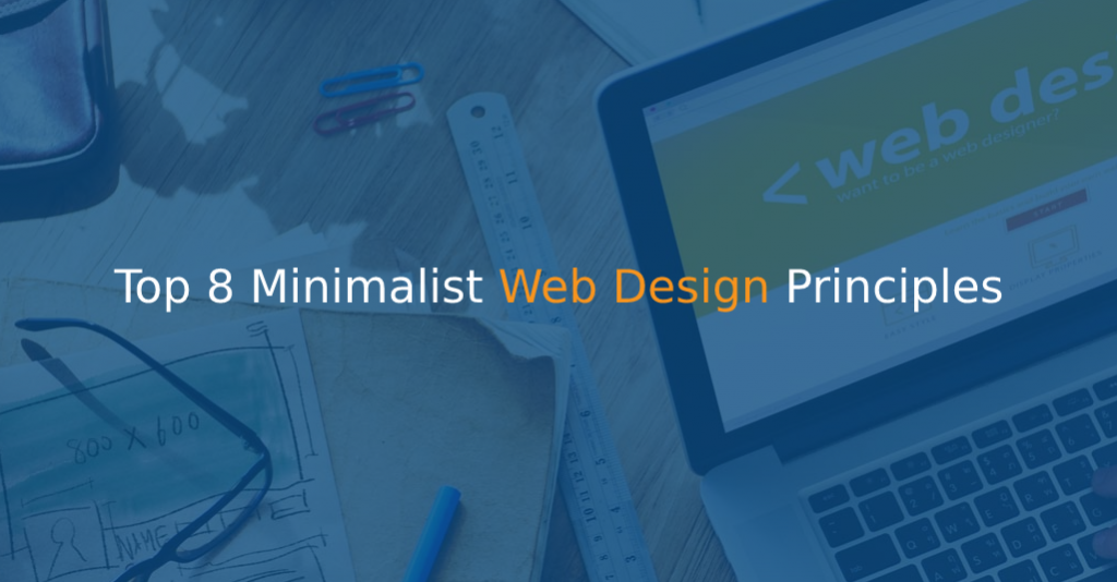 Top 8 Minimalist Web Design Principles - IStudio Technologies
