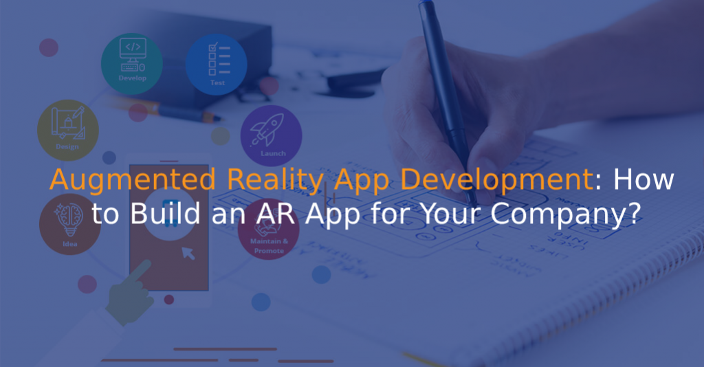 Augmented Reality App Development_ How to Build an AR App for Your Company - IStudio Technologies