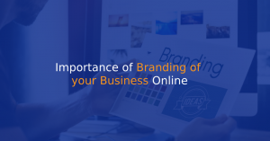 Importance of Branding of your Business Online