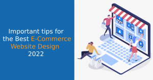 Important tips for the Best eCommerce Website Design 2022
