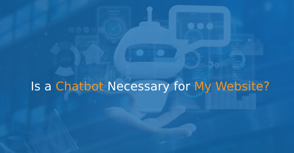 Is a Chatbot Necessary for My Website - IStudio Technologies