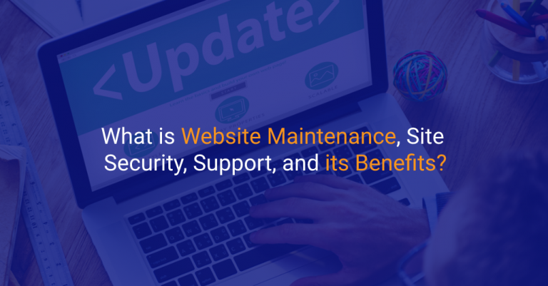 What is Website Maintenance, Site Security, Support, and its Benefits - IStudio Technologies