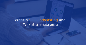 What is SEO Forecasting and Why it is Important?