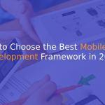 How to Choose the Best Mobile App Development Framework in 2022 - IStusio Technologies