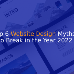 Top 6 Website Design Myths to Break in the Year 2022 - IStudio Technologies
