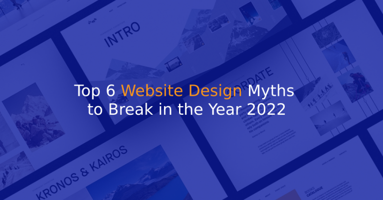 Top 6 Website Design Myths to Break in the Year 2022 - IStudio Technologies
